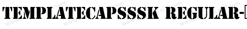 TemplateCapsSSK Regular字体转换